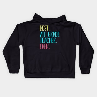 Best 7th seventh Grade Teacher Ever Gift Kids Hoodie